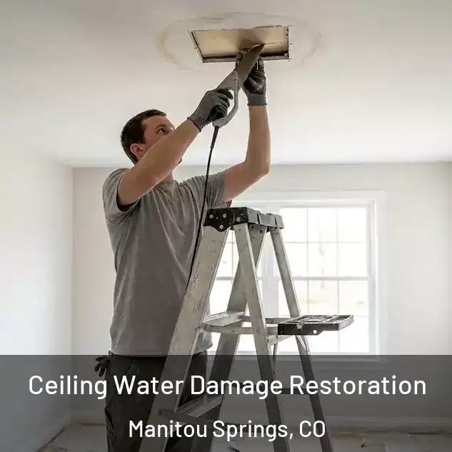  Ceiling Water Damage Restoration Manitou Springs, CO